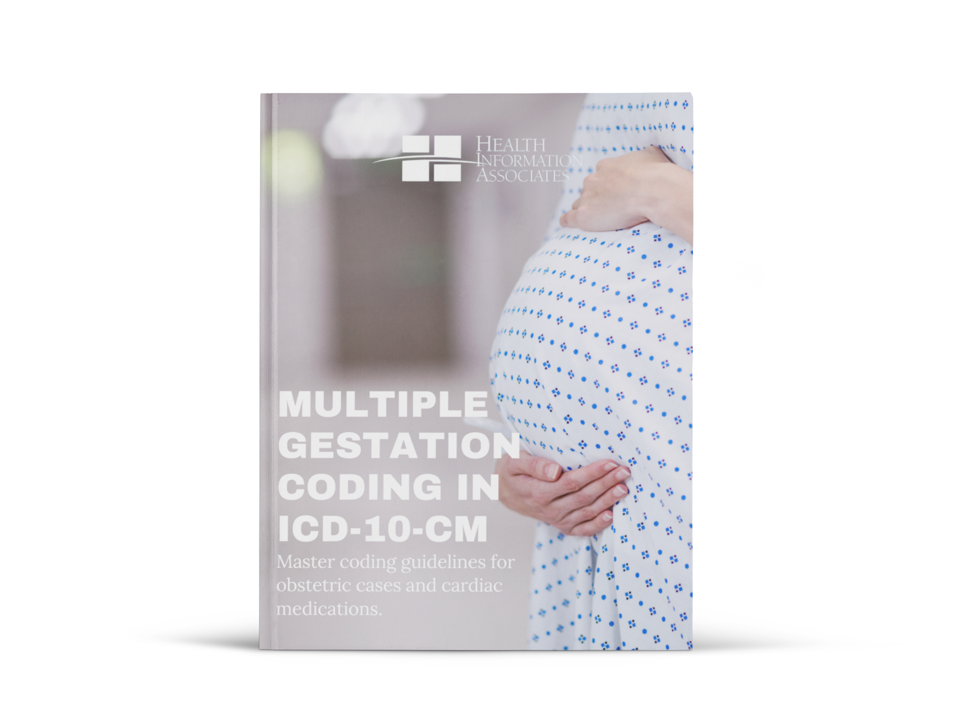 Multiple Gestation Coding in ICD-10-CM eBook Cover