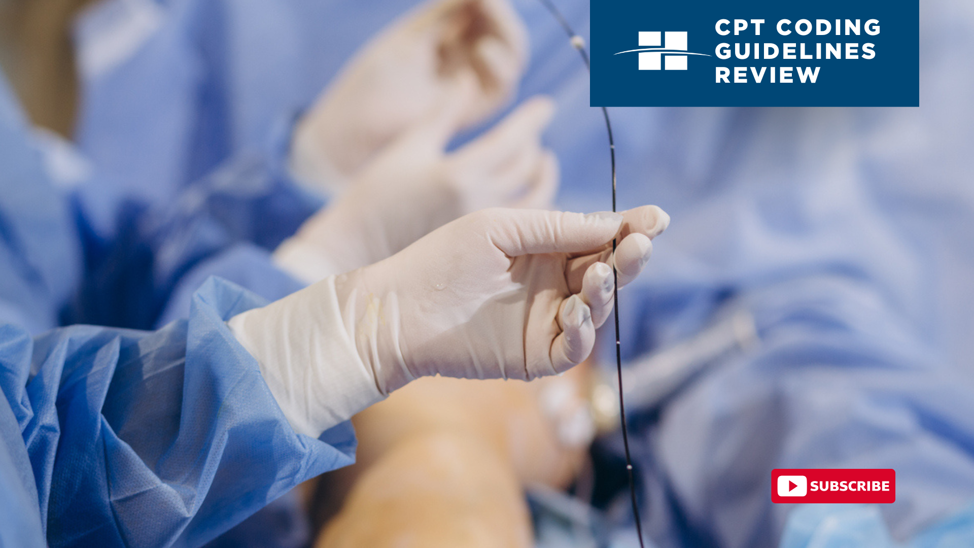 CPT Coding Guidelines Review: Endovascular Revascularization of Lower Extremities