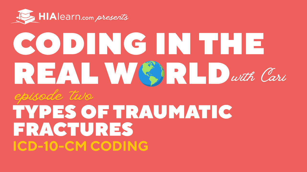 Types of Traumatic Fractures – ICD-10-CM Coding